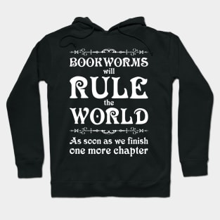 Bookworms will rule the world Hoodie